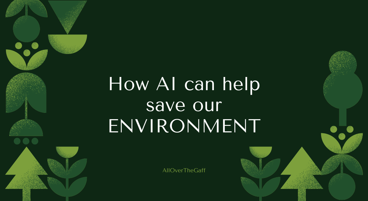 The Impact of AI in Environmental Conservation